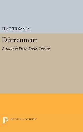 Durrenmatt A Study in Plays, Prose, Theory [Hardcover]