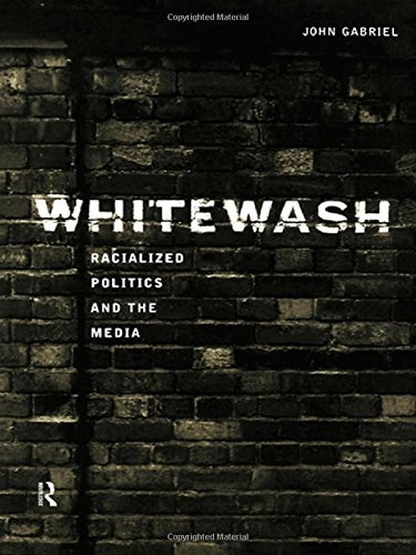 Whiteash Racialized Politics and the Media [Hardcover]