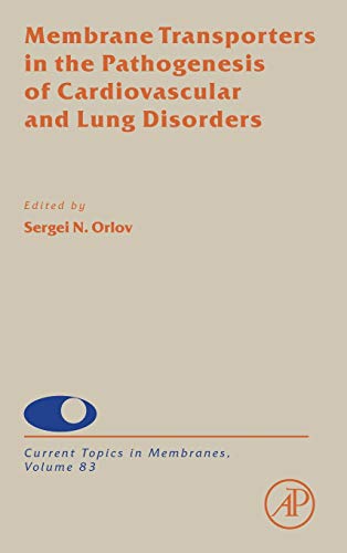 Membrane Transporters in the Pathogenesis of Cardiovascular and Lung Disorders [Hardcover]