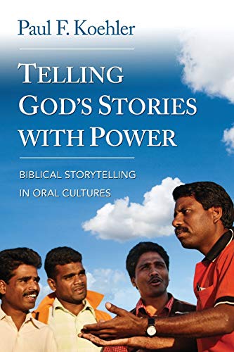 Telling God's Stories ith Poer  Biblical Storytelling in Oral Cultures [Paperback]