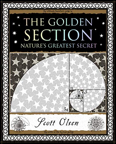 The Golden Section: Nature's Greatest Secret [Paperback]