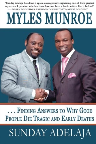 Myles Munroe - Finding Ansers To Why Good People Die Tragic And Early Deaths P [Paperback]