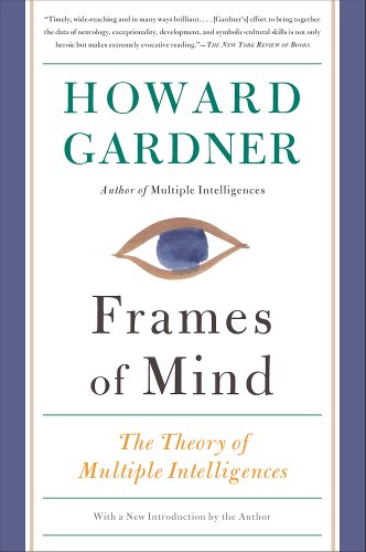 Frames of Mind: The Theory of Multiple Intell