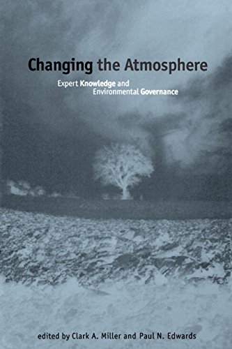 Changing the Atmosphere Expert Knoledge and Environmental Governance [Paperback]