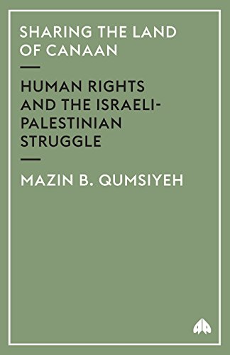 Sharing the Land of Canaan Human Rights and the Israeli-Palestinian Struggle [Paperback]