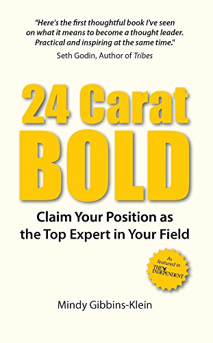 24 Carat Bold Claim Your Position as the Top Expert in Your Field [Paperback]