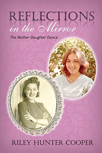 Reflections In The Mirror The Mother-Daughter Dance [Paperback]