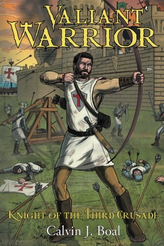 Valiant Warrior Knight Of The Third Crusade [Paperback]