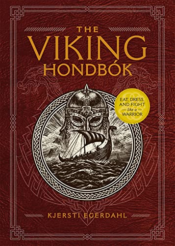 The Viking Hondbók: Eat, Dress, and Fight Like a Warrior [Hardcover]