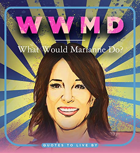 WWMD: What Would Marianne Do?: Quotes to Live By [Paperback]