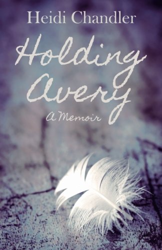 Holding Avery A Memoir [Paperback]