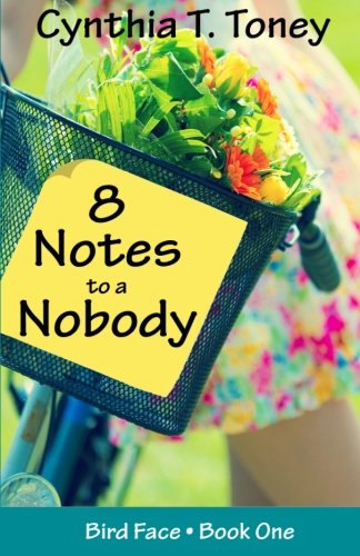 8 Notes To A Nobody (the Bird Face Series) (volume 1) [Paperback]