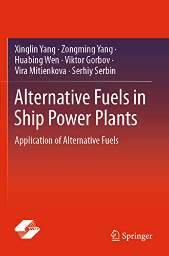 Alternative Fuels in Ship Power Plants: Application of Alternative Fuels [Paperback]