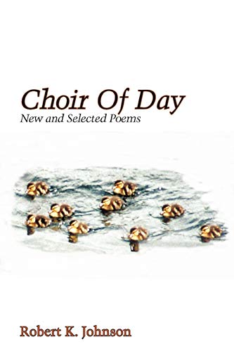 Choir Of Day [Paperback]