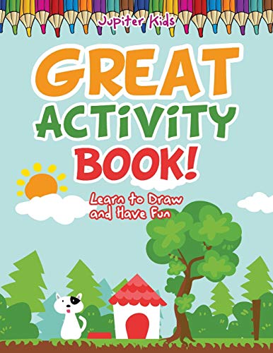 Great Activity Book Learn to Dra and Have Fun [Paperback]