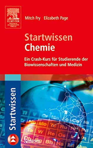 Startwissen Chemie: Ein Crash-Kurs fr Studierende der Biowissenschaften und Med [Paperback]