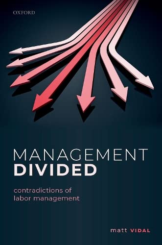 Management Divided: Contradictions of Labor Management [Hardcover]