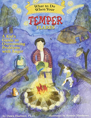 What to Do When Your Temper Flares: A Kid's Guide to Overcoming Problems Wi [Paperback]