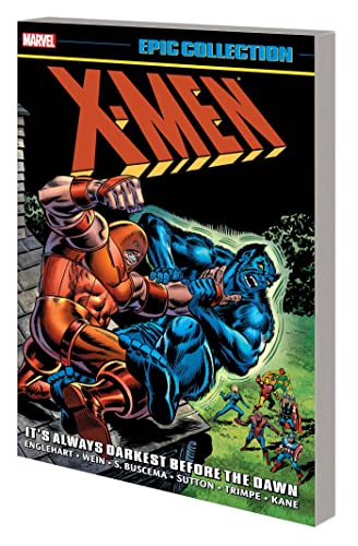 X-MEN EPIC COLLECTION: IT's ALWAYS DARKEST BEFORE THE DAWN [NEW PRINTING] [Paperback]