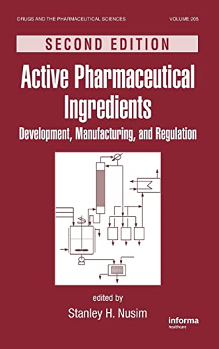 Active Pharmaceutical Ingredients Development, Manufacturing, and Regulation, S [Hardcover]