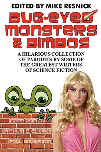 Bug-Eyed Monsters And Bimbos A Hilarious Collection Of Parodies By Some Of The  [Paperback]