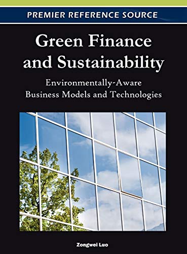 Green Finance and Sustainability Environmentally-Aare Business Models and Tech [Hardcover]