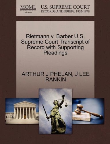 Rietmann V. Barber U. S. Supreme Court Transcript of Record ith Supporting Plea [Paperback]