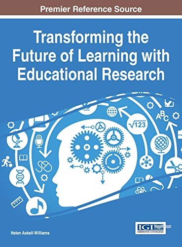 Transforming The Future Of Learning With Educational Research (advances In Educa [Hardcover]