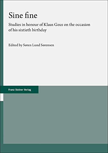 Sine fine: Studies in honour of Klaus Geus on the occasion of his sixtieth birth [Hardcover]