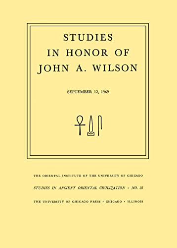 Studies in Honor of John A. Wilson [Paperback]