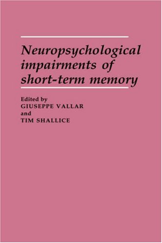 Neuropsychological Impairments of Short-Term Memory [Hardcover]