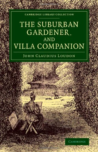 The Suburban Gardener, and Villa Companion [Paperback]