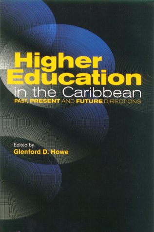 Higher Education In The Caribbean Past, Present And The Future Directions [Paperback]