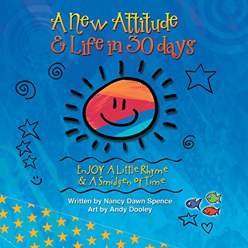 A Ne Attitude & Life In 30 Days Enjoy A Little Rhyme & A Smidgen Of Time [Paperback]