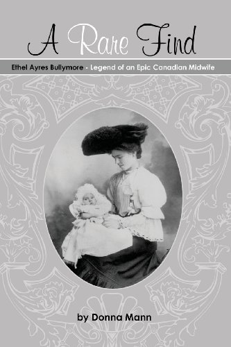 A Rare Find Ethel Ayres Bullymore- Legend Of An Epic Canadian Midife [Paperback]