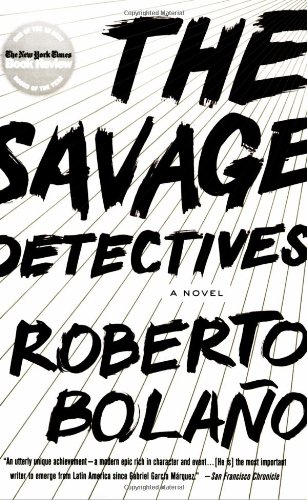 The Savage Detectives: A Novel [Paperback]