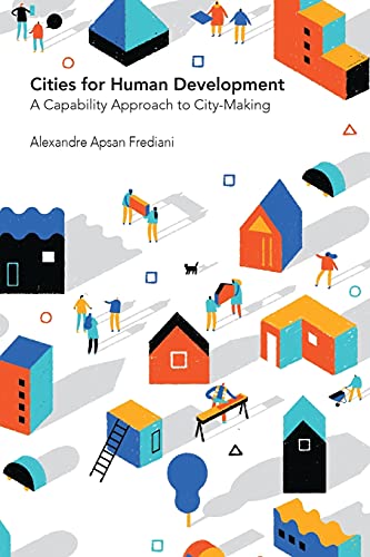 Cities for Human Development A Capability Approach to City-Making [Paperback]