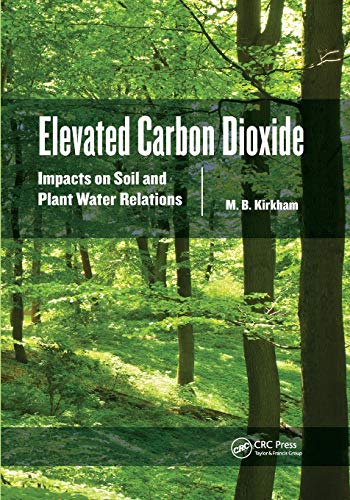 Elevated Carbon Dioxide Impacts on Soil and Plant Water Relations [Paperback]