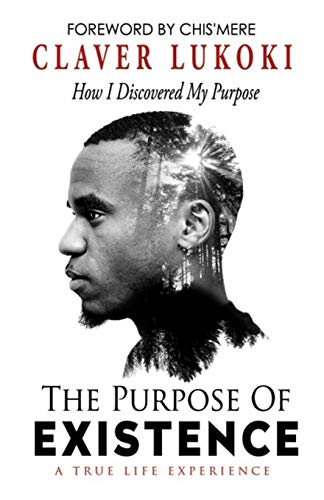 Purpose of Existence  Ho I Discovered My Purpose [Paperback]