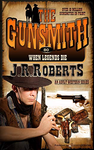 When Legends Die (the Gunsmith) (volume 80) [Paperback]