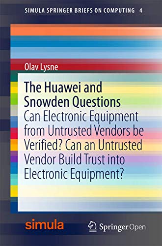 The Huaei and Snoden Questions Can Electronic Equipment from Untrusted Vendor [Paperback]