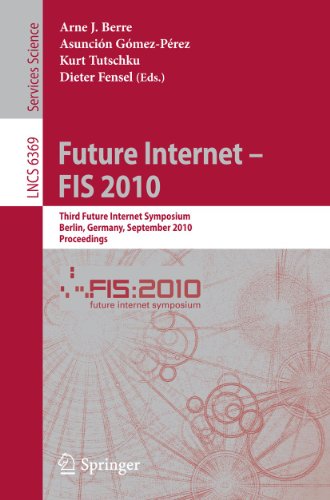 Future Internet - FIS 2010: Third Future Internet Symposium, Berlin, Germany, Se [Paperback]