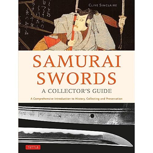 Samurai Swords - A Collector's Guide: A Comprehensive Introduction to History, C [Hardcover]