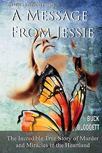 A Message From Jessie The Incredible True Story Of Murder And Miracles In The H [Paperback]