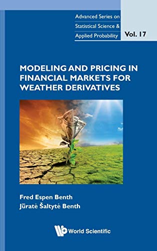 Modeling And Pricing In Financial Markets For Weather Derivatives (advanced Seri [Hardcover]