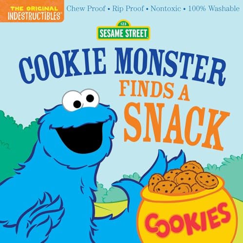 Indestructibles: Sesame Street: Cookie Monster Finds a Snack: Chew Proof ·  [Paperback]