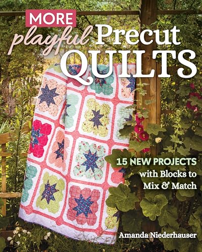 More Playful Precut Quilts: 15 New Projects with Blocks to Mix & Match [Paperback]