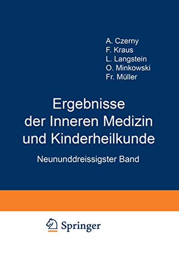 Ergebnisse der Inneren Medizin und Kinderheilkunde Neununddreissigster Band [Paperback]