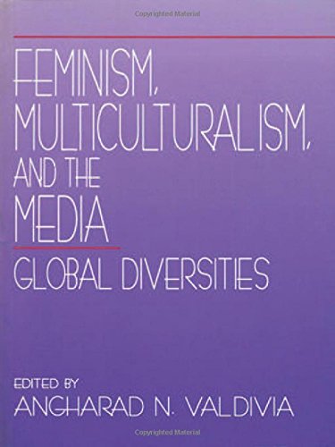 Feminism, Multiculturalism, and the Media Global Diversities [Paperback]