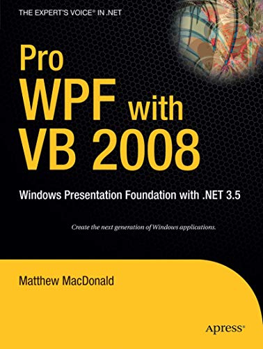 Pro WPF with VB 2008: Windows Presentation Foundation with .NET 3.5 [Paperback]